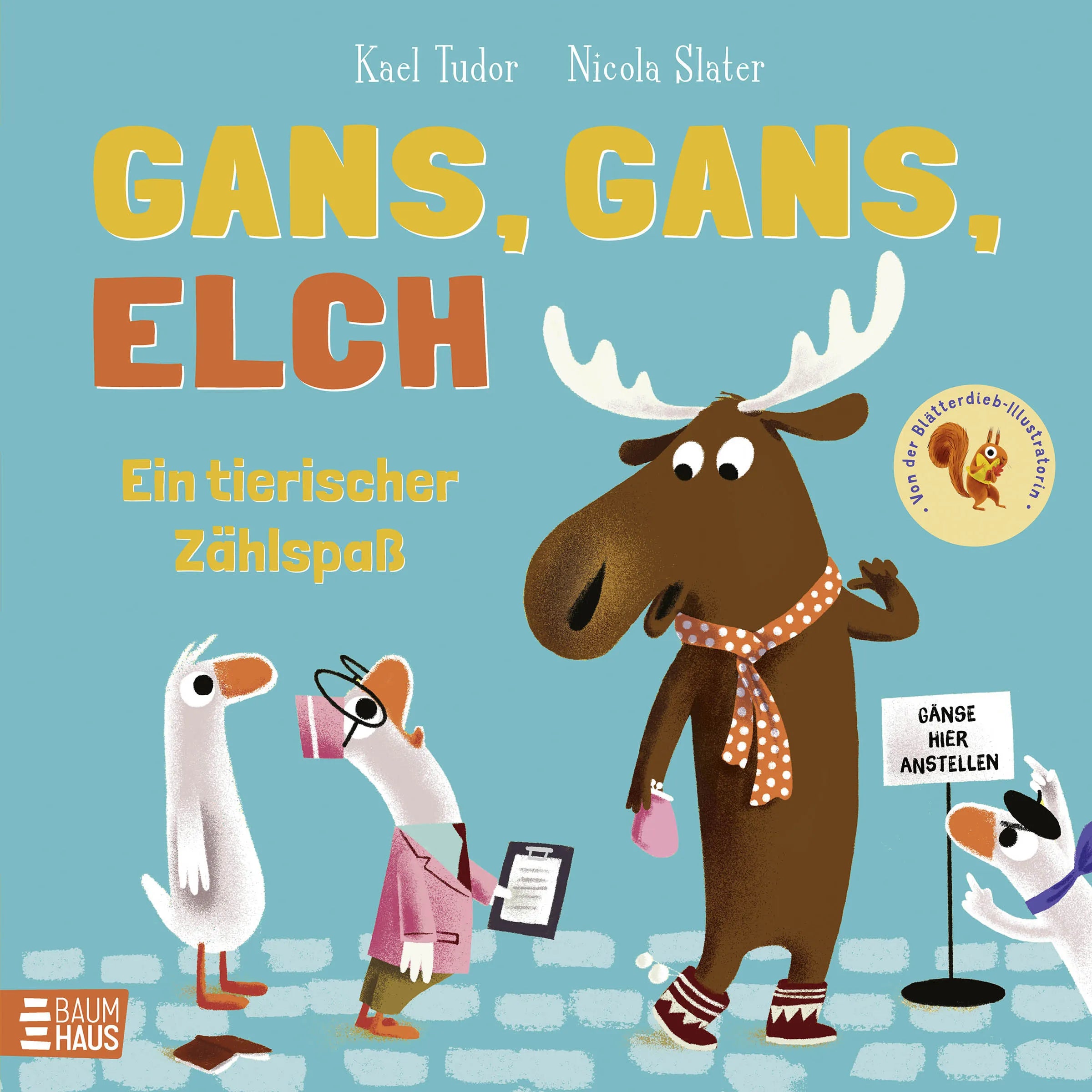 Buchcover von 'Gans, Gans, Elch - Ein tierischer Zählspaß' - Gebundene Ausgabe von Kael Tudor