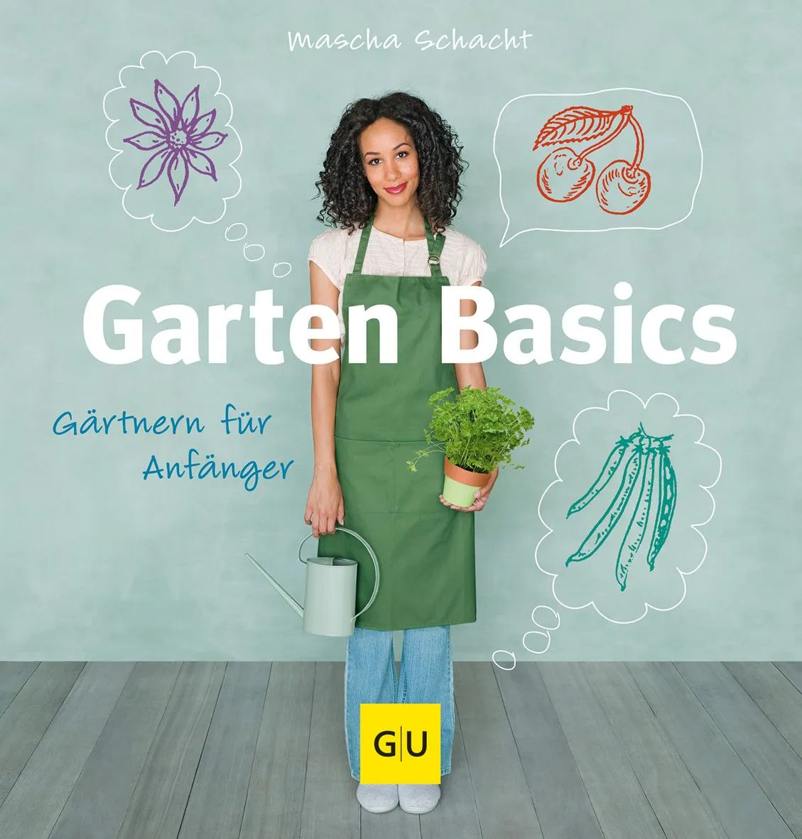 Cover: Garten Basics (Hardcover) von Mascha Schacht