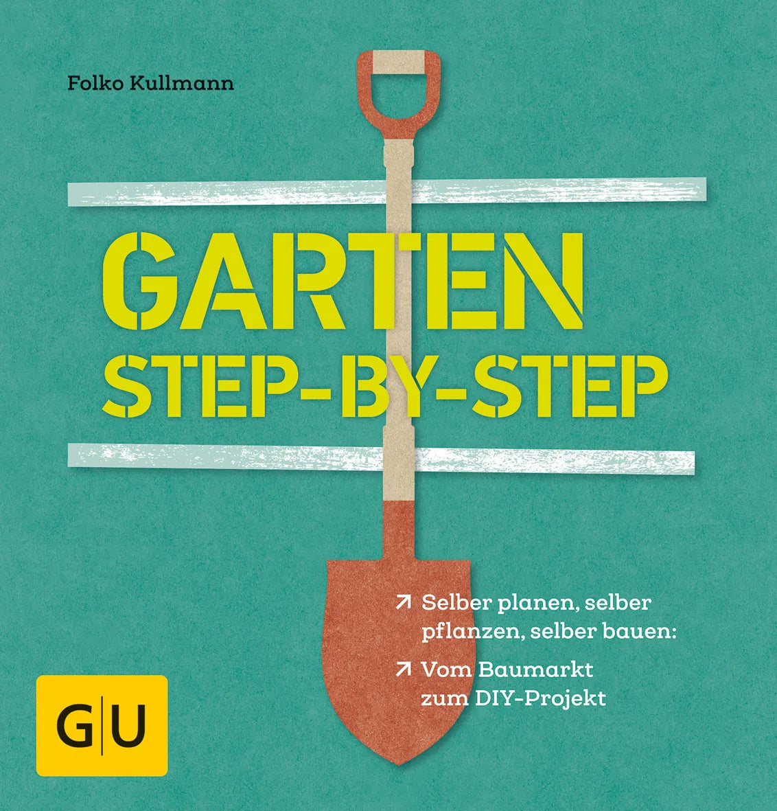 Buchcover von 'Garten step-by-step' - Taschenbuch von Folko Kullmann