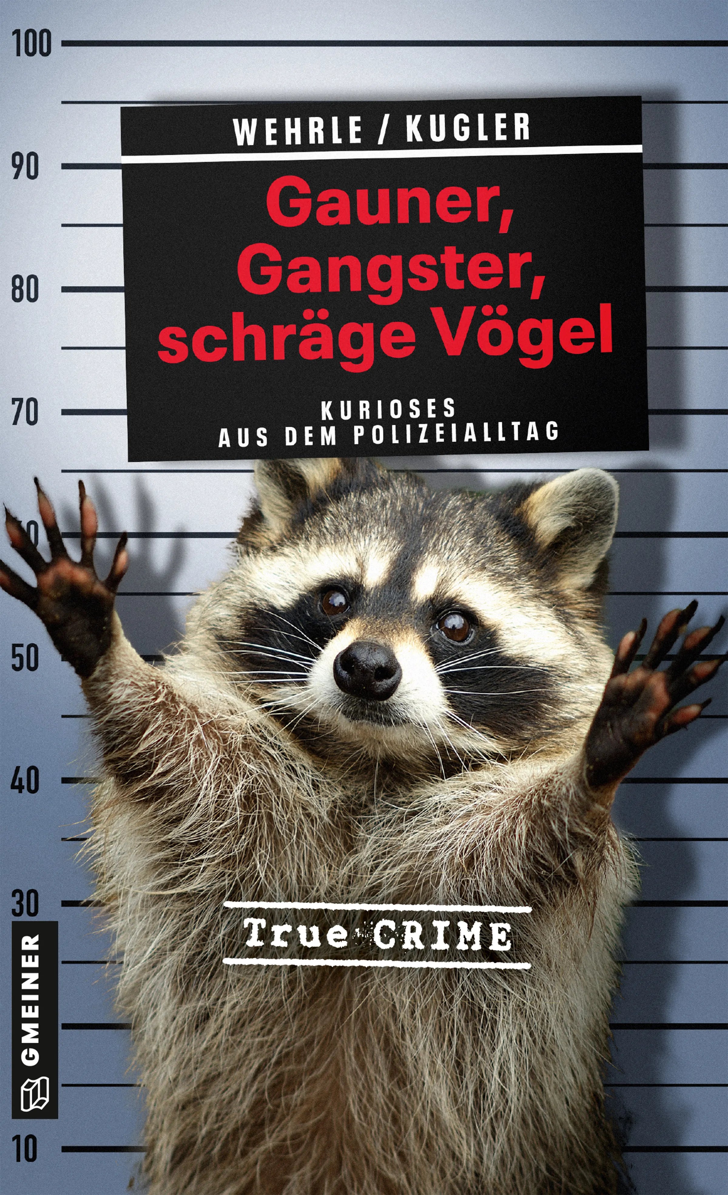 Cover: Gauner, Gangster, schräge Vögel (E-Book) von Ute Wehrle