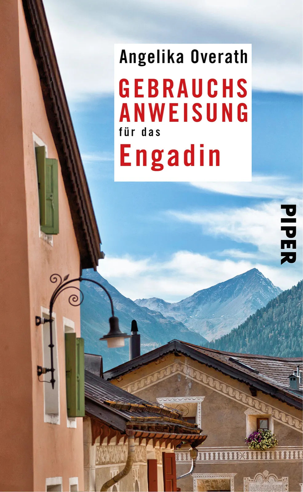 Buchcover von 'Gebrauchsanweisung für das Engadin' - Taschenbuch von Angelika Overath