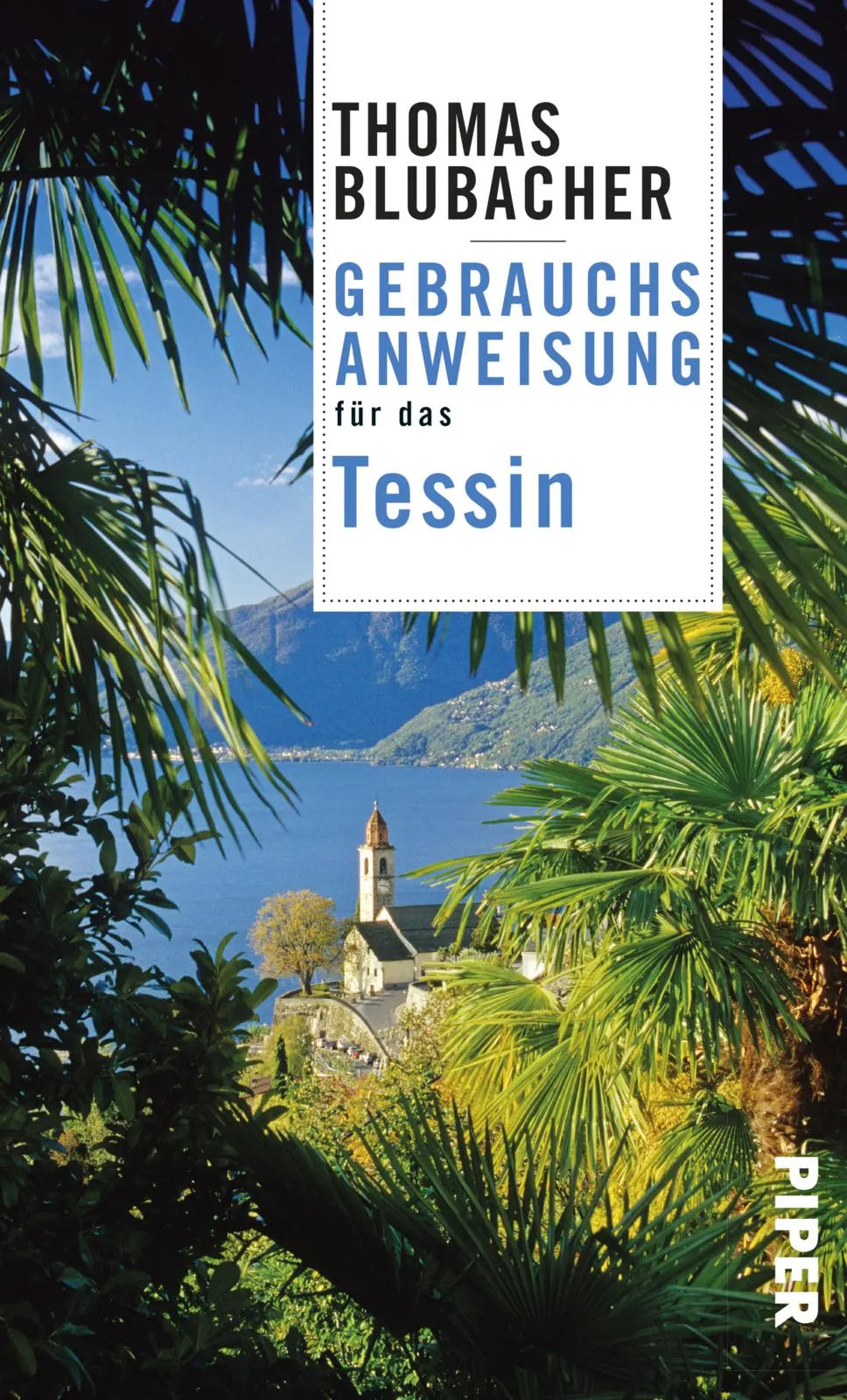 Buchcover von 'Gebrauchsanweisung für das Tessin' - Taschenbuch von Thomas Blubacher