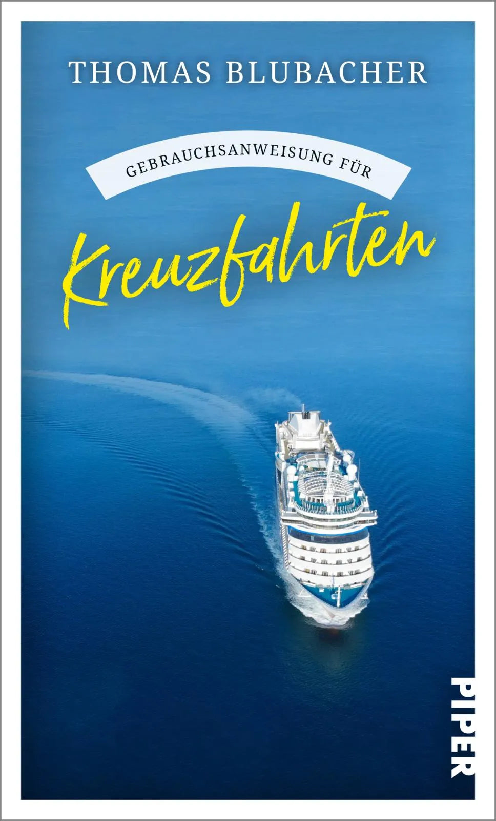 Buchcover von 'Gebrauchsanweisung für Kreuzfahrten' - Taschenbuch von Thomas Blubacher