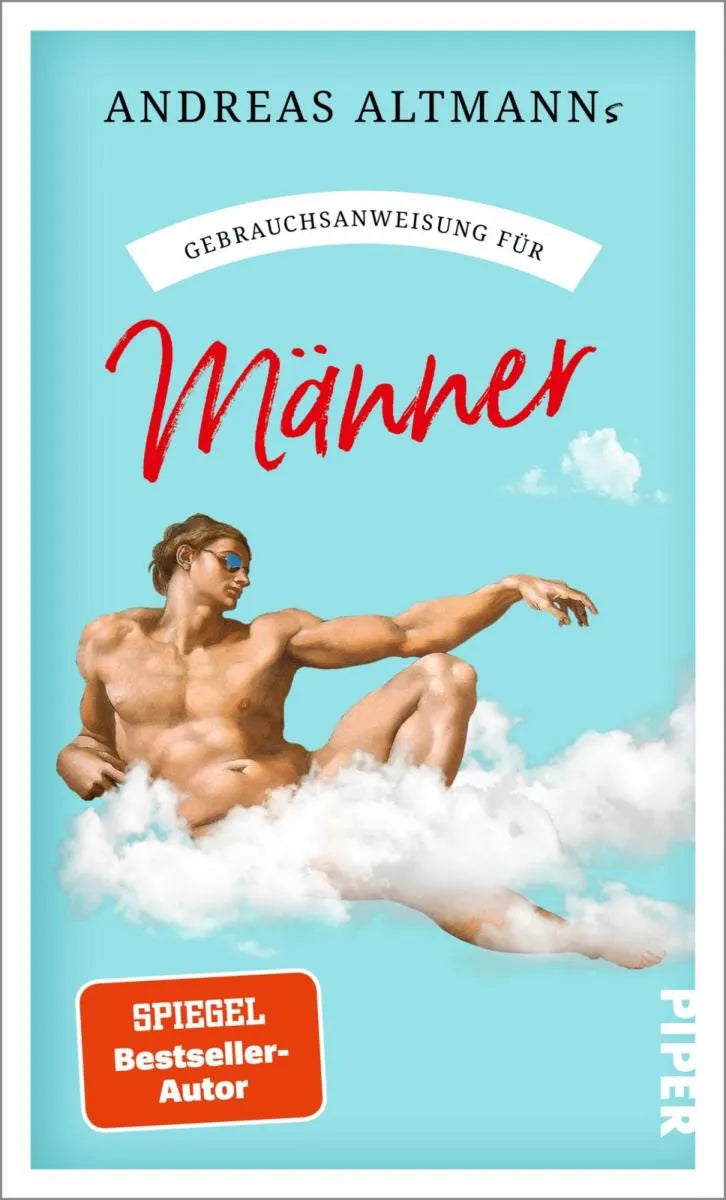 Cover: Gebrauchsanweisung für Männer (E-Book) von Andreas Altmann