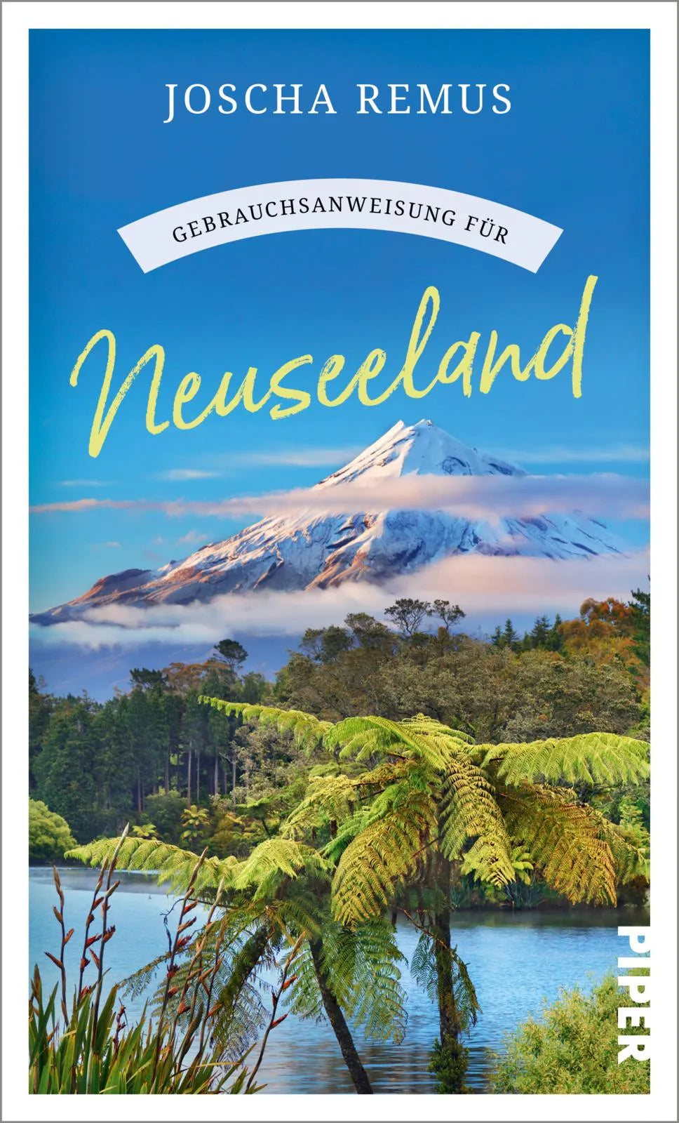 Buchcover von 'Gebrauchsanweisung für Neuseeland' - Taschenbuch von Joscha Remus