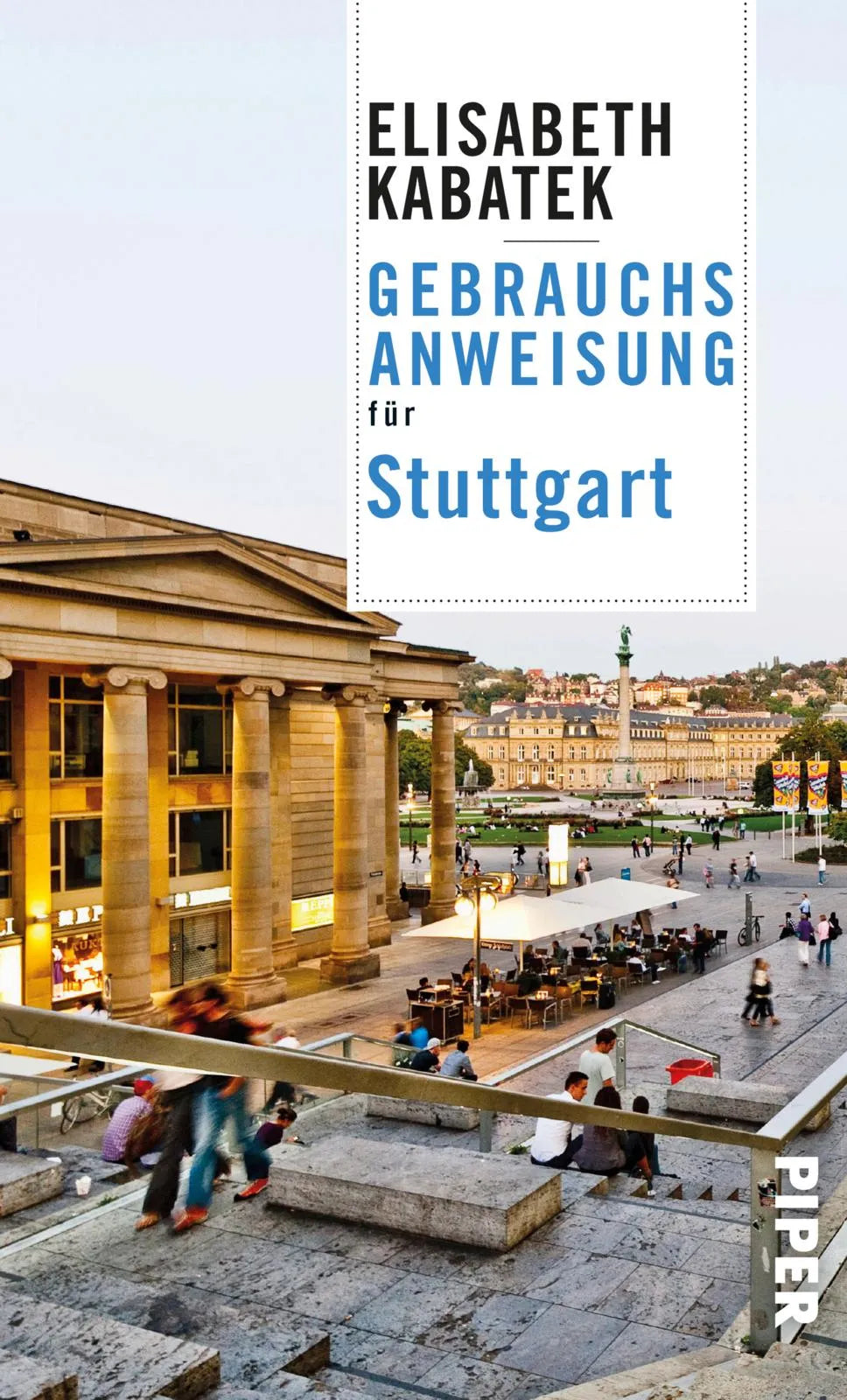 Buchcover von 'Gebrauchsanweisung für Stuttgart' - Taschenbuch von Elisabeth Kabatek