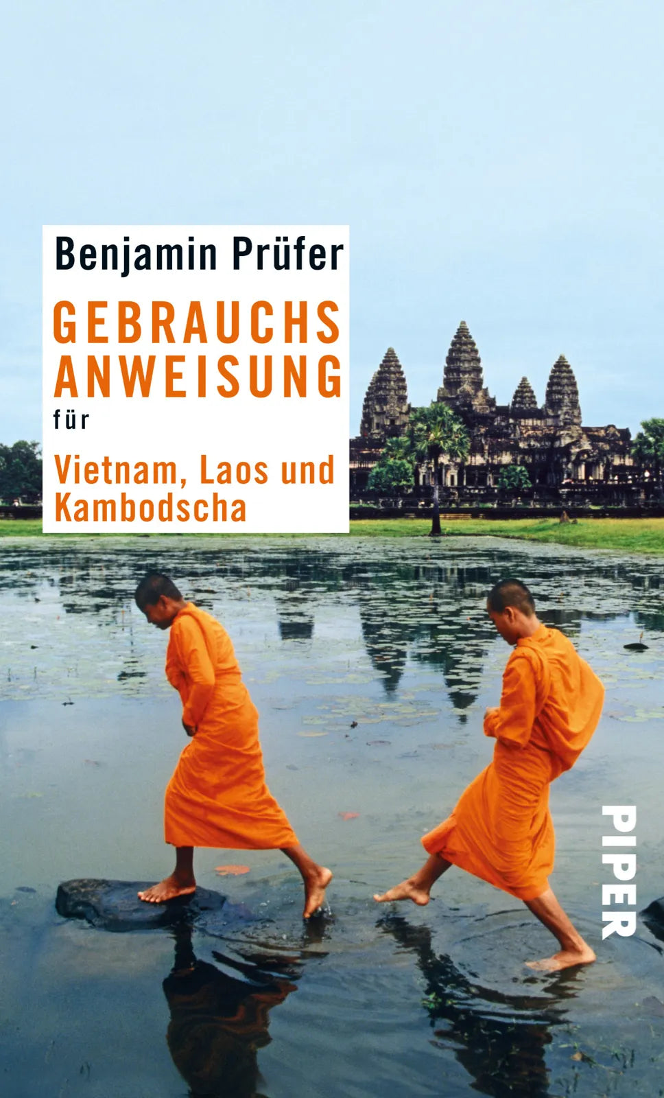 Buchcover von 'Gebrauchsanweisung für Vietnam, Laos und Kambodscha' - Taschenbuch von Benjamin Prüfer