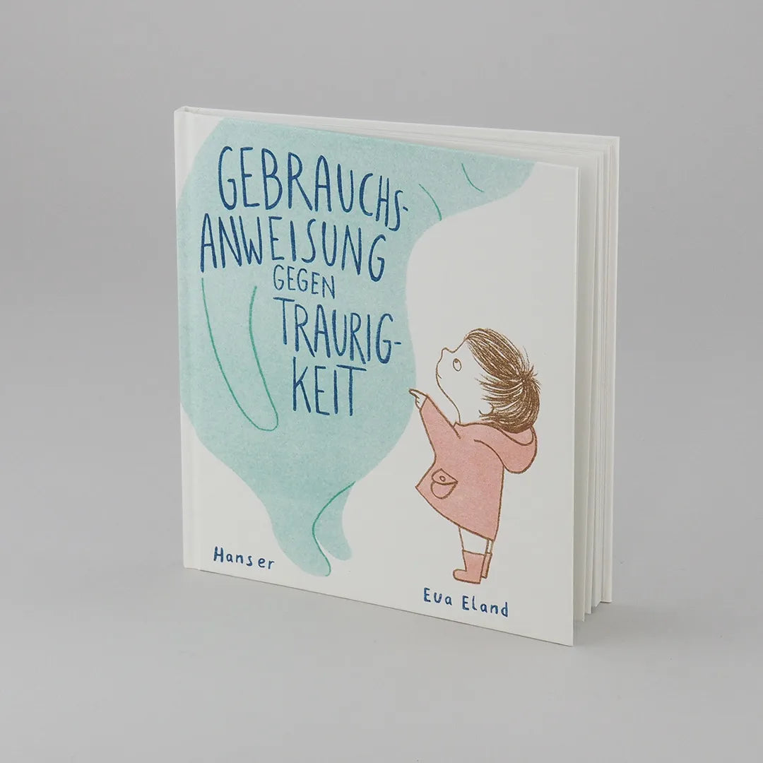 Abbildung von 'Gebrauchsanweisung gegen Traurigkeit'