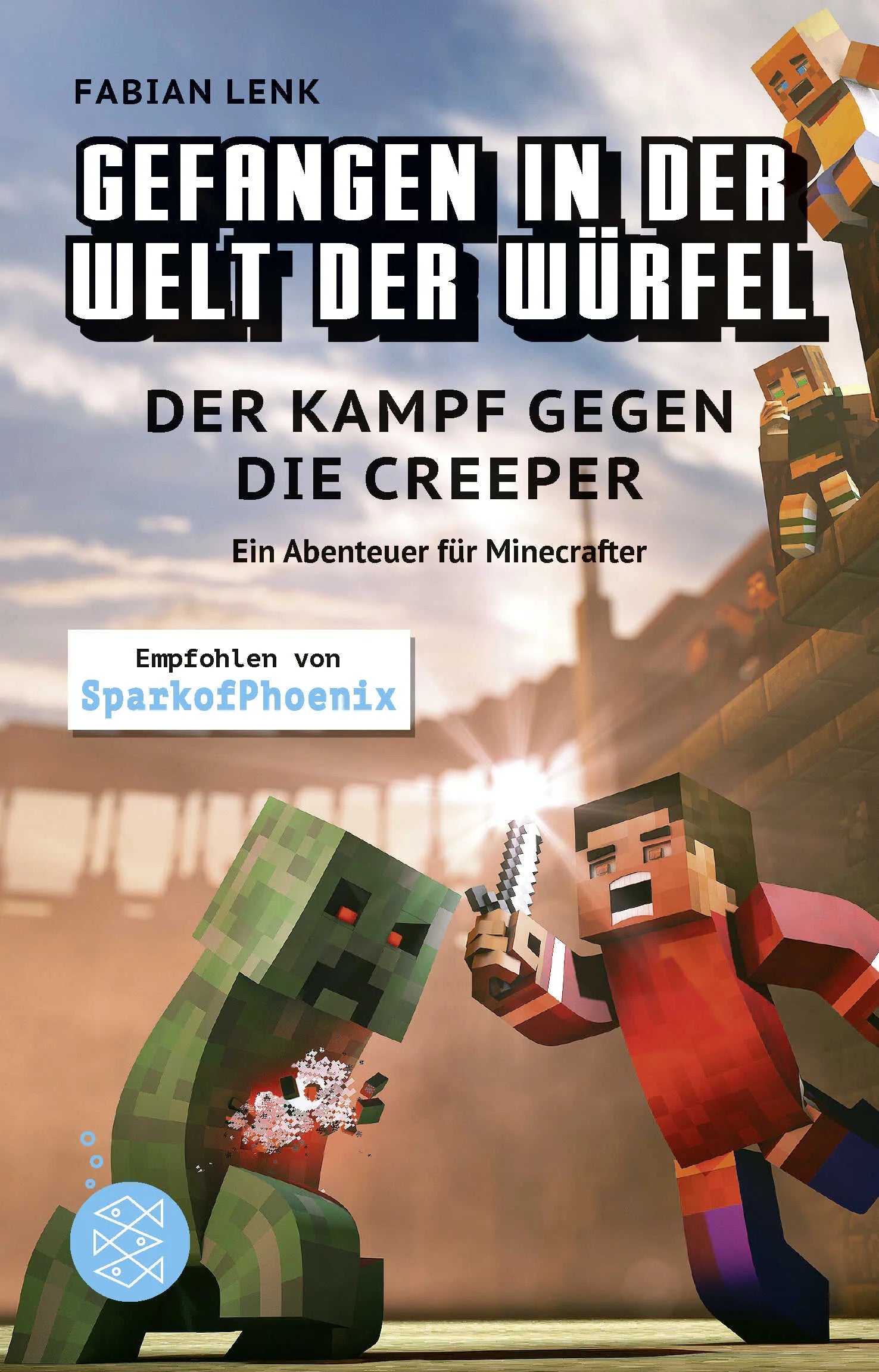 Buchcover von 'Gefangen in der Welt der Würfel. Der Kampf gegen die Creeper. Ein Abenteuer für Minecrafter' - Gebundene Ausgabe von Fabian Lenk