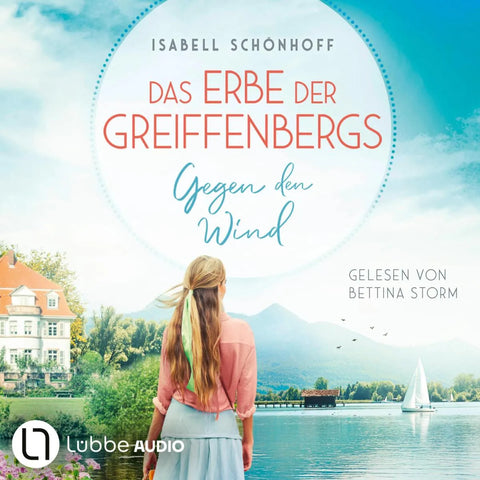 Gegen den Wind - Das Erbe der Greiffenbergs, Teil 1