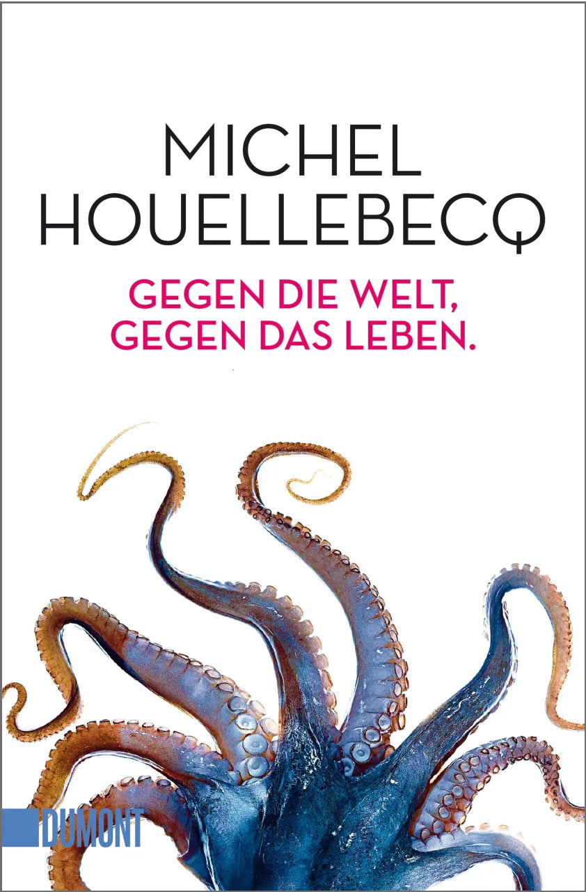Buchcover von 'Gegen die Welt, gegen das Leben.' - Taschenbuch von Michel Houellebecq