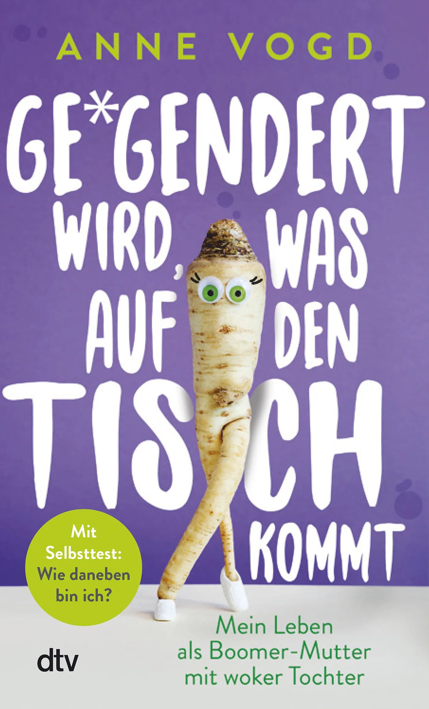 Buchcover von 'Gegendert wird, was auf den Tisch kommt' - Taschenbuch von Anne Vogd