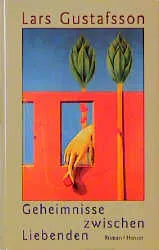 Buchcover von 'Geheimnisse zwischen Liebenden' - Gebundene Ausgabe von Lars Gustafsson