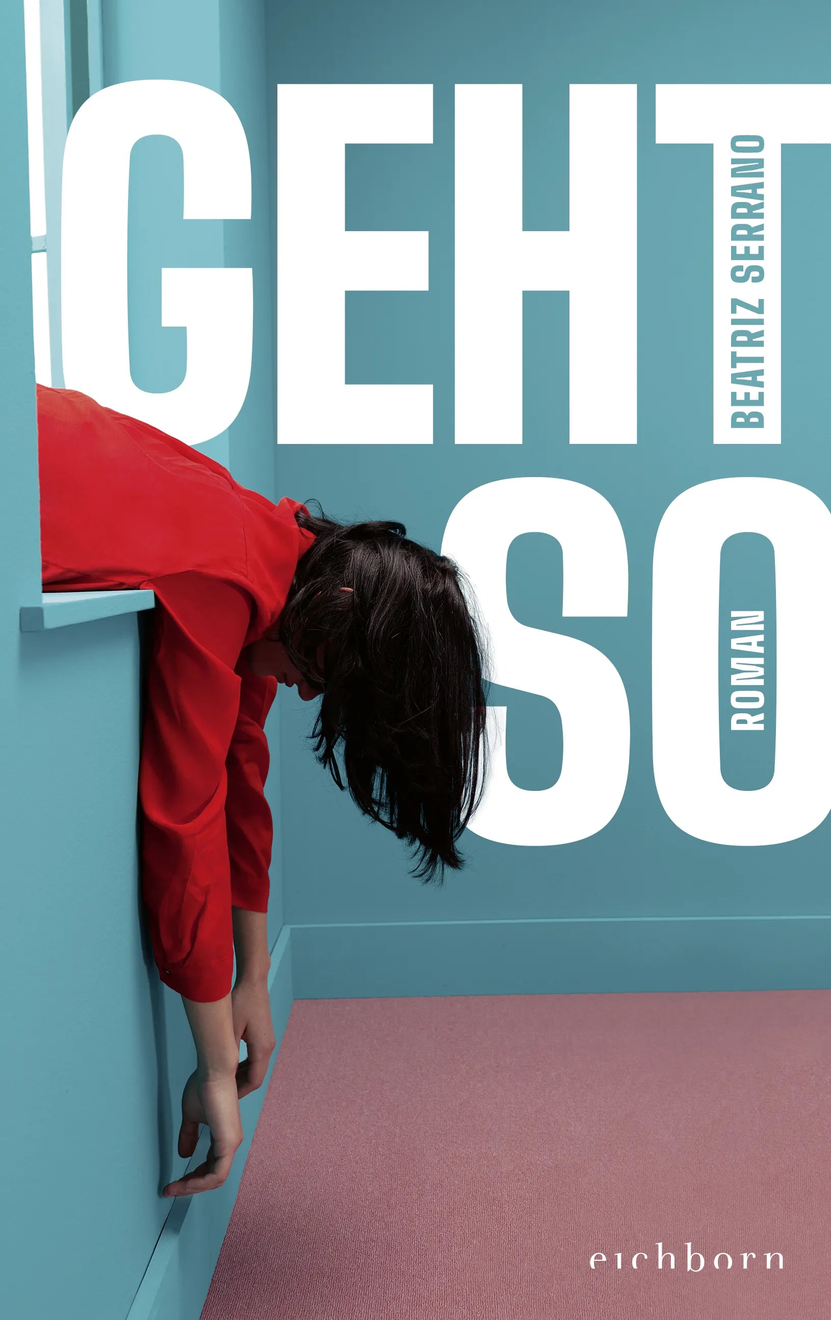 Buchcover von 'Geht so' - Gebundene Ausgabe von Beatriz Serrano