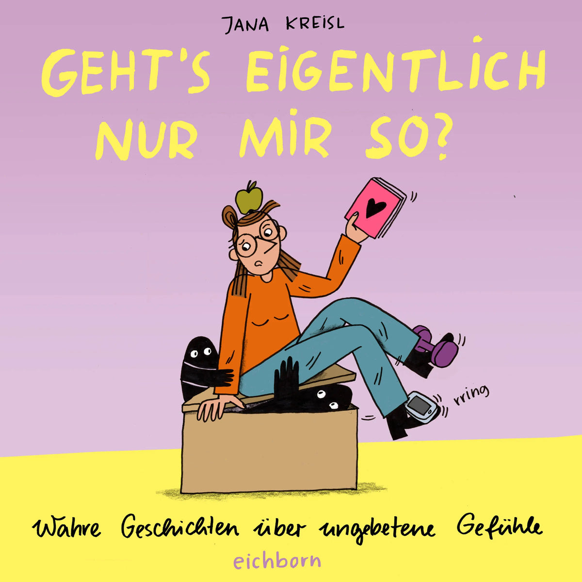 Buchcover von 'Geht's eigentlich nur mir so?' - Gebundene Ausgabe von Jana Kreisl