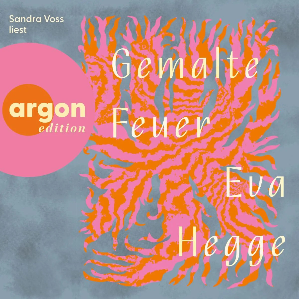 Cover: Gemalte Feuer (Hörbuch Download) von Eva Hegge