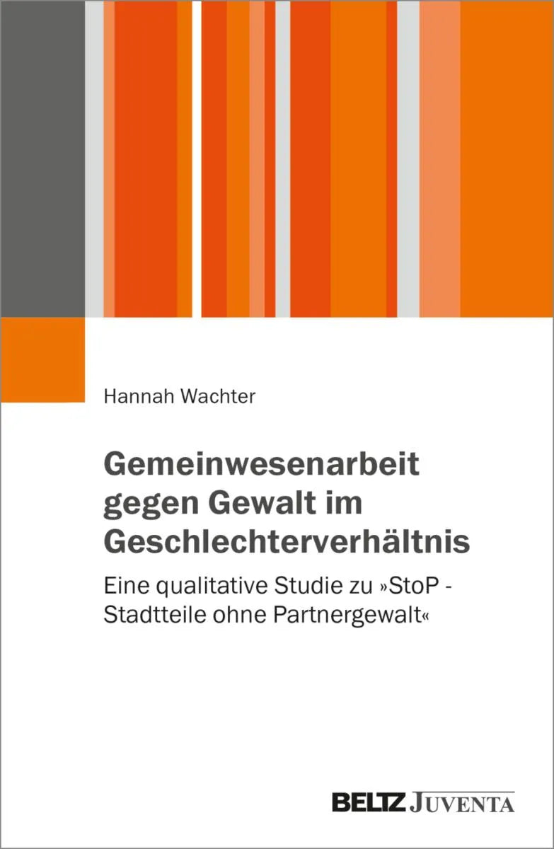Cover: Gemeinwesenarbeit gegen Gewalt im Geschlechterverhältnis (E-Book) von Hannah Wachter