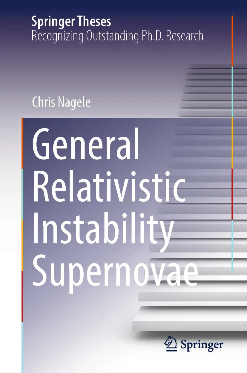 Cover: General Relativistic Instability Supernovae (E-Book) von Chris Nagele