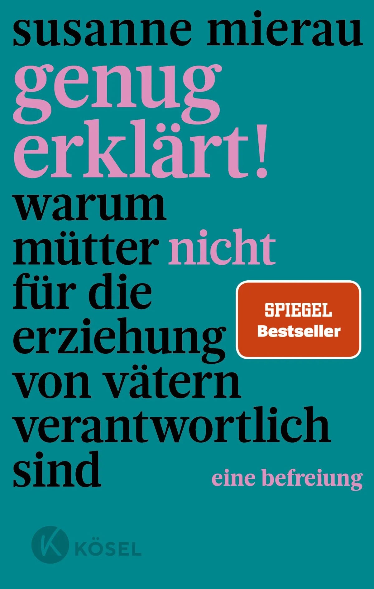 Cover: Genug erklärt! (Paperback) von Susanne Mierau
