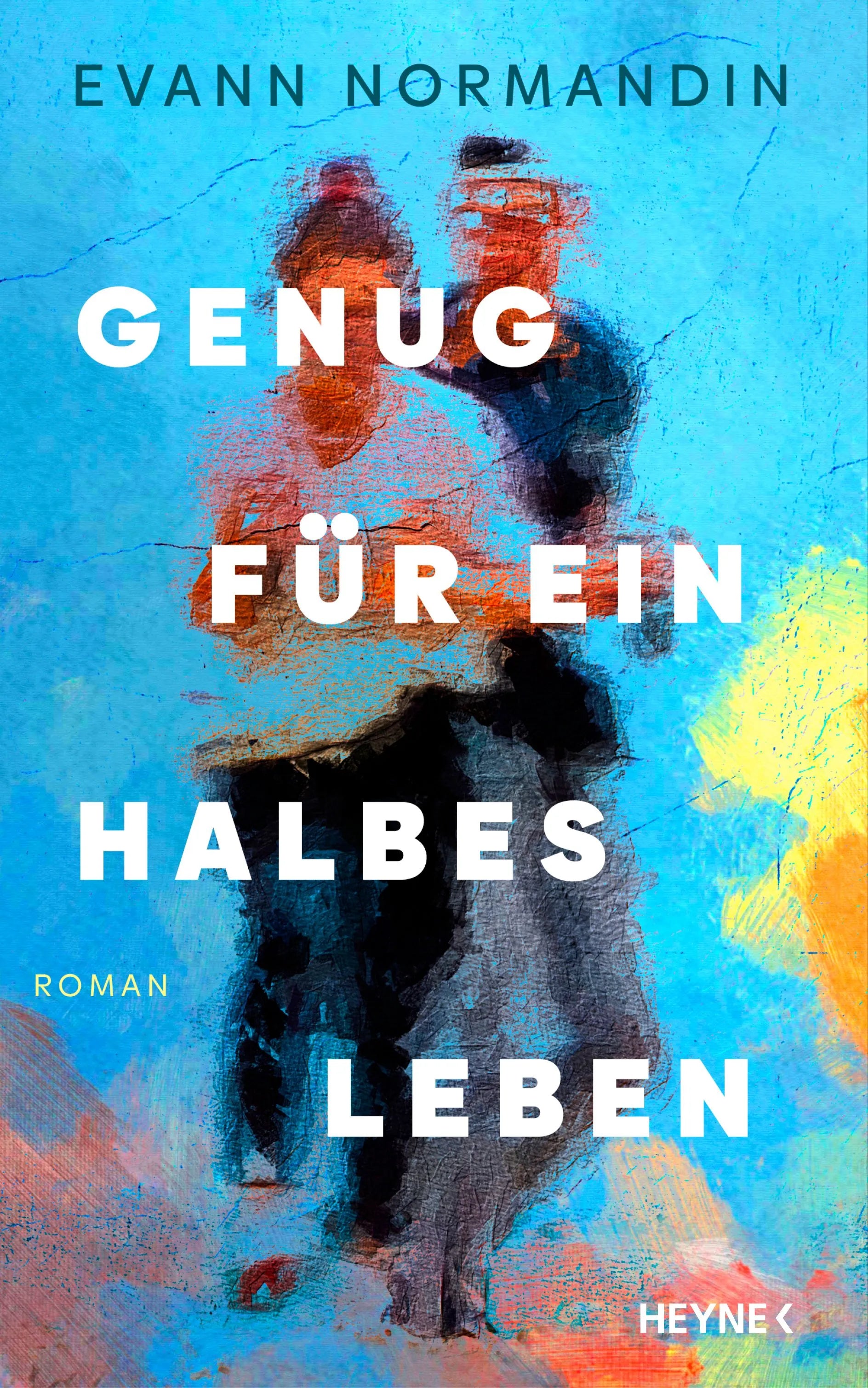 Cover: Genug für ein halbes Leben (Hardcover) von Evann Normandin