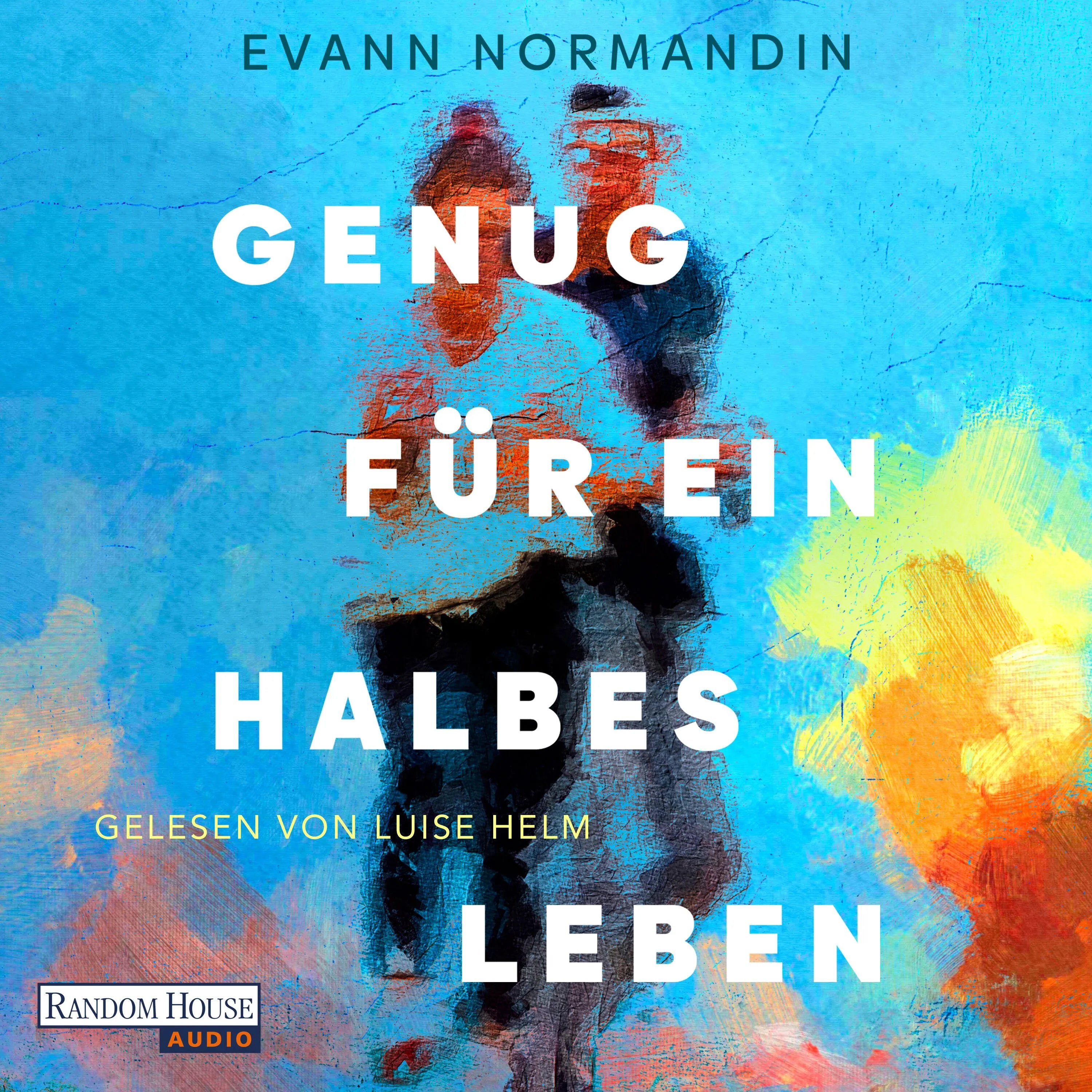Cover: Genug für ein halbes Leben (Hörbuch Download) von Evann Normandin
