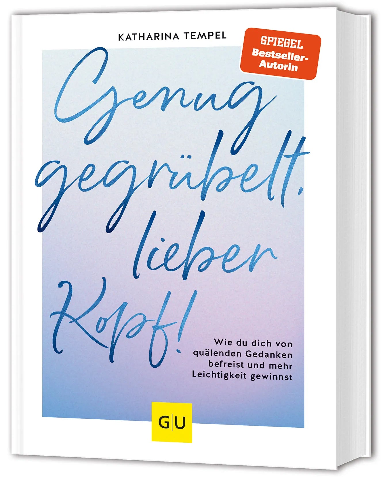 Buchcover von 'Genug gegrübelt, lieber Kopf!' - Gebundene Ausgabe von Katharina Tempel