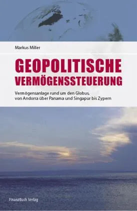 Buchcover von 'Geopolitische Vermögenssteuerung' - Gebundene Ausgabe von Markus Miller