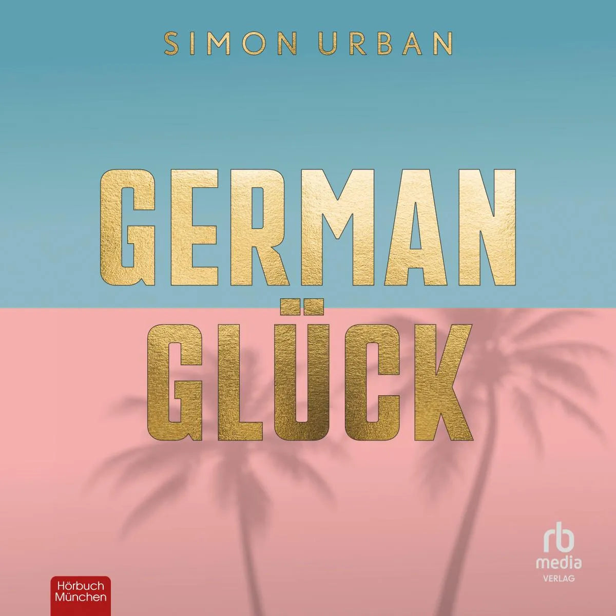 Cover: German Glück (Hörbuch Download) von Simon Urban