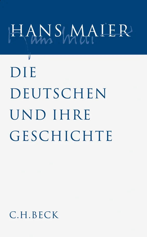 Buchcover von 'Gesammelte Schriften Bd. V: Die Deutschen und ihre Geschichte' - Gebundene Ausgabe von Hans Maier