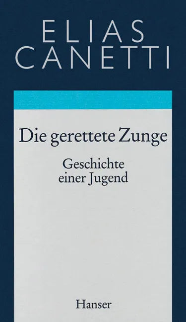 Buchcover von 'Gesammelte Werke Band 7: Die gerettete Zunge' - Gebundene Ausgabe von Elias Canetti