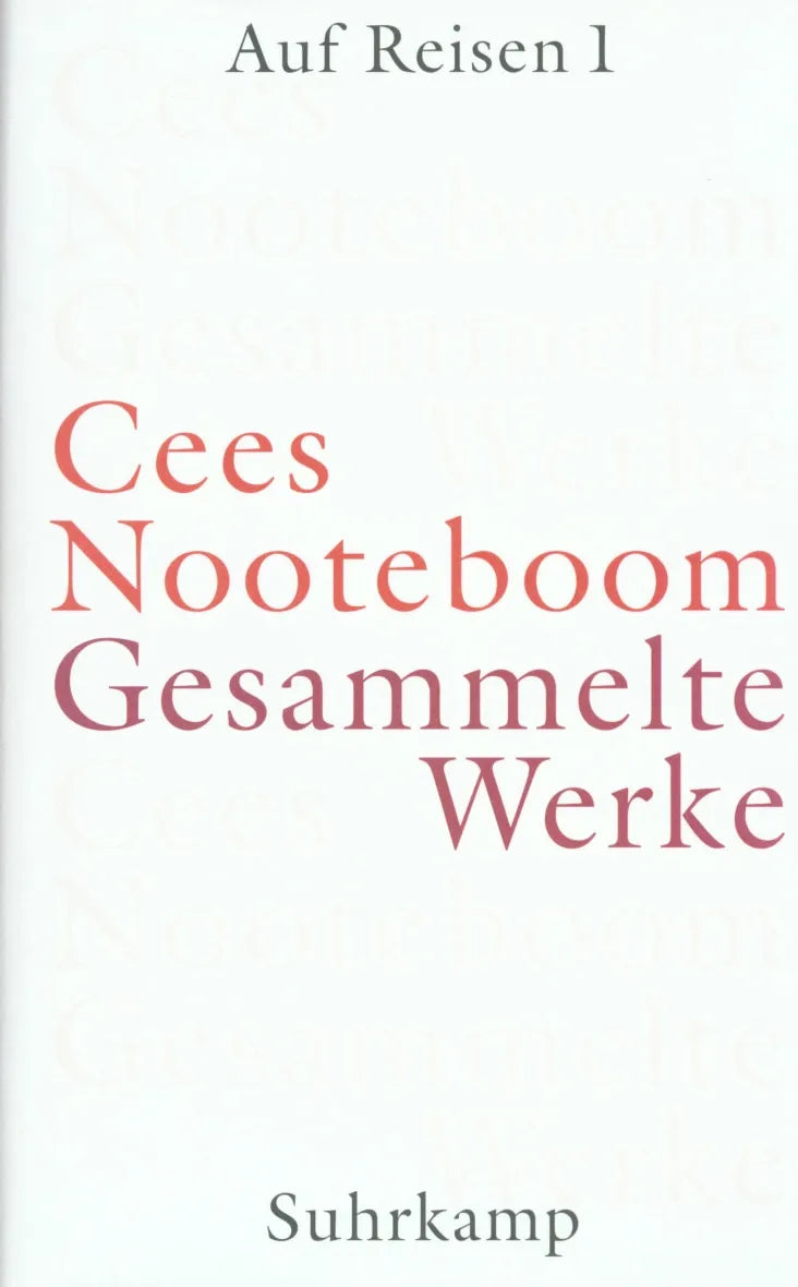 Buchcover von 'Gesammelte Werke in neun Bänden' - Gebundene Ausgabe von Cees Nooteboom