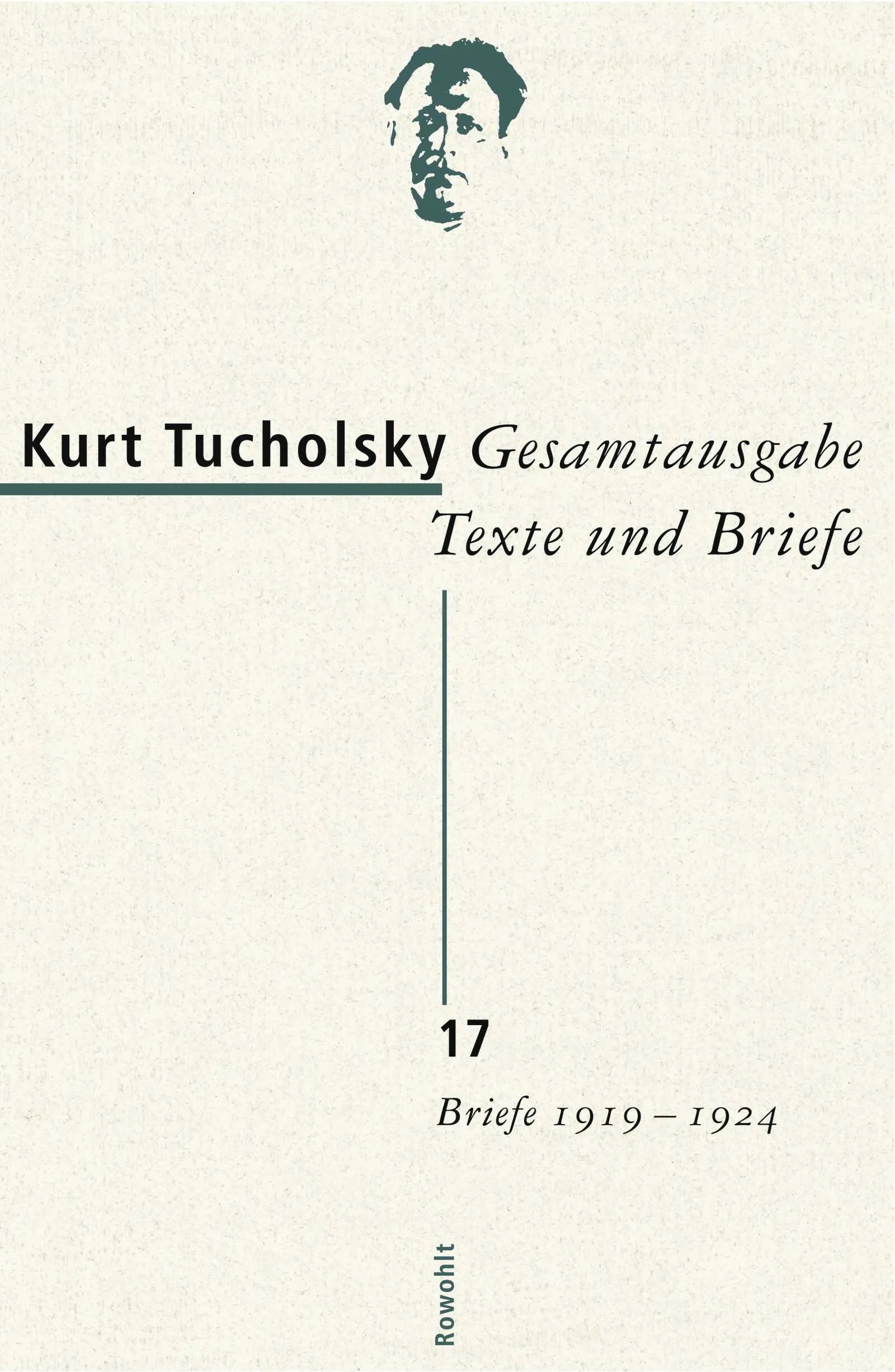 Buchcover von 'Gesamtausgabe Texte und Briefe 17' - Gebundene Ausgabe von Kurt Tucholsky