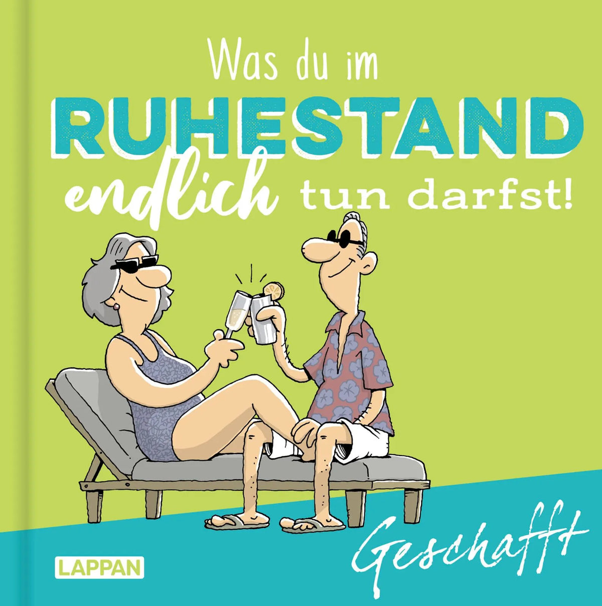 Cover: Geschafft: Was du im Ruhestand alles tun darfst! (Hardcover) von Michael Kernbach