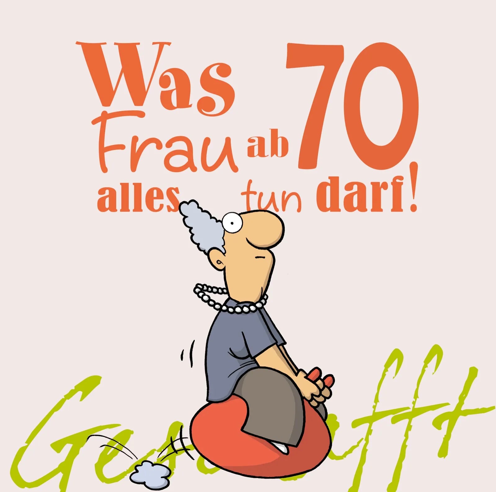 Buchcover von 'Geschafft: Was Frau ab 70 alles tun darf' - Gebundene Ausgabe von Michael Kernbach