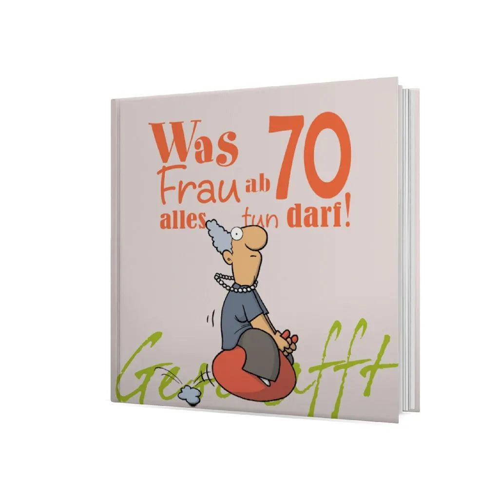 Produktansicht: Geschafft: Was Frau ab 70 alles tun darf (Gebundene Ausgabe)