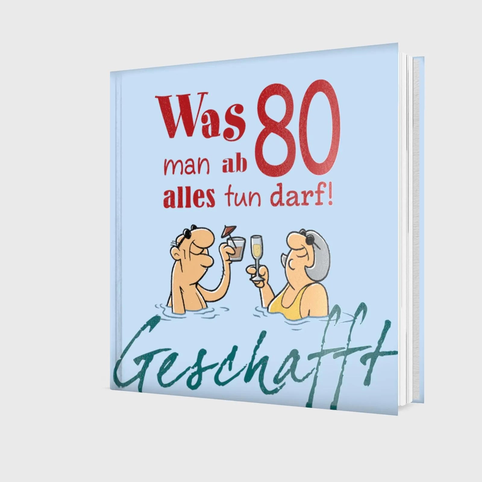 Abbildung von 'Geschafft: Was man ab 80 alles tun darf!'