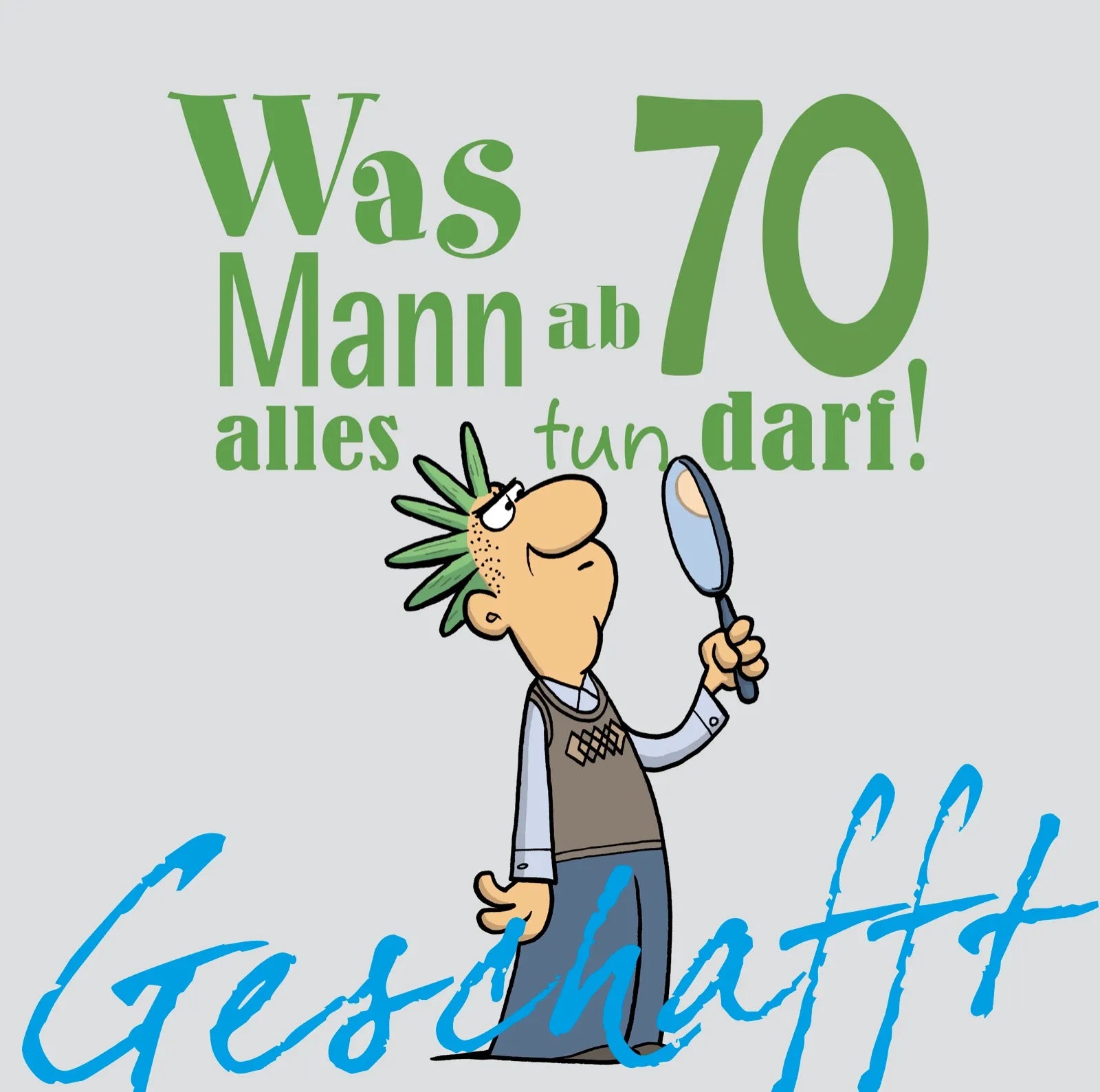 Buchcover von 'Geschafft: Was Mann ab 70 alles tun darf' - Gebundene Ausgabe von Michael Kernbach