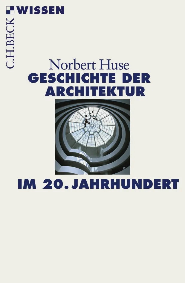 Buchcover von 'Geschichte der Architektur im 20. Jahrhundert' - Taschenbuch von Norbert Huse