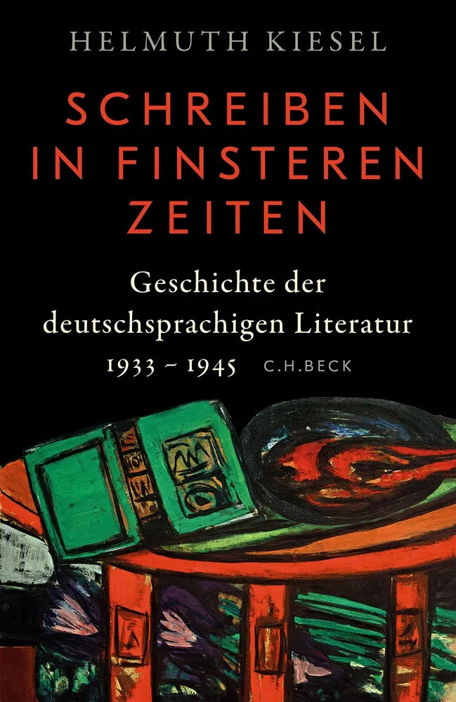 Cover: Geschichte der deutschen Literatur Bd. 11: Schreiben in finsteren Zeiten (E-Book) von Helmuth Kiesel