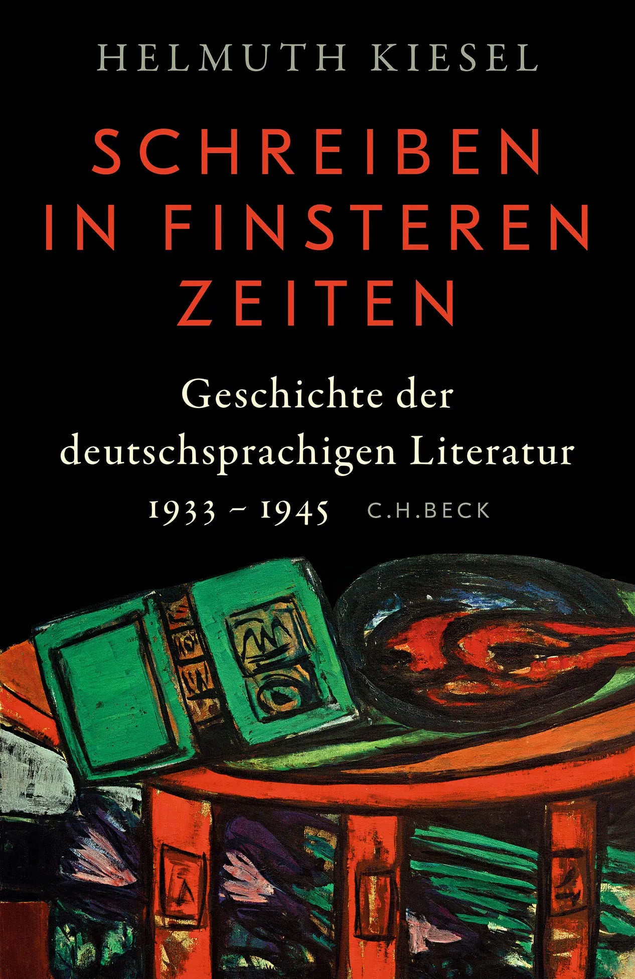Cover: Geschichte der deutschen Literatur Bd. 11: Schreiben in finsteren Zeiten (Hardcover) von Helmuth Kiesel