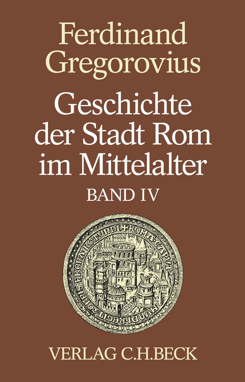 Geschichte der Stadt Rom im Mittelalter Band 4: Einführung. Anhang. Register