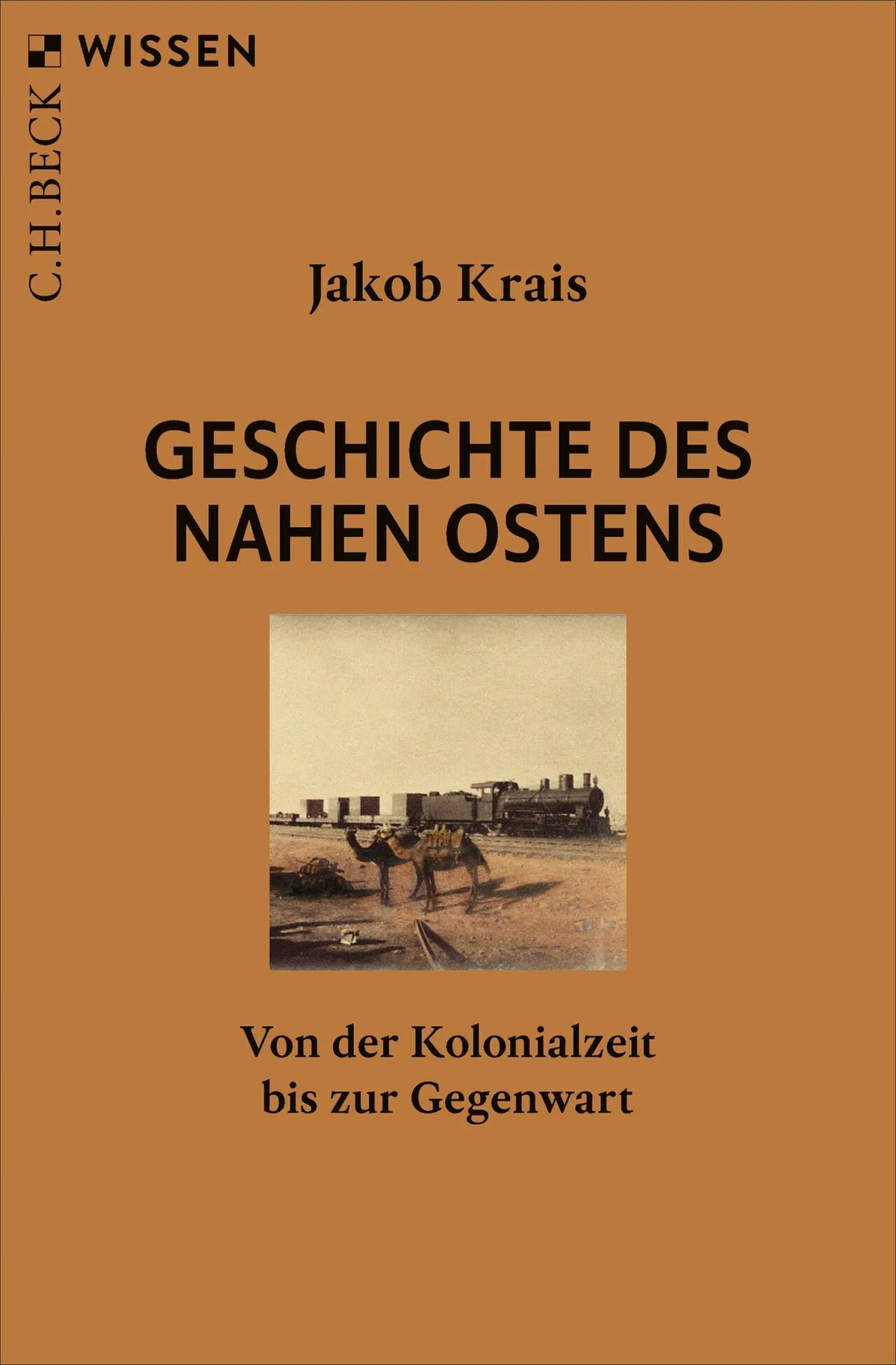 Cover: Geschichte des Nahen Ostens (Taschenbuch) von Jakob Krais