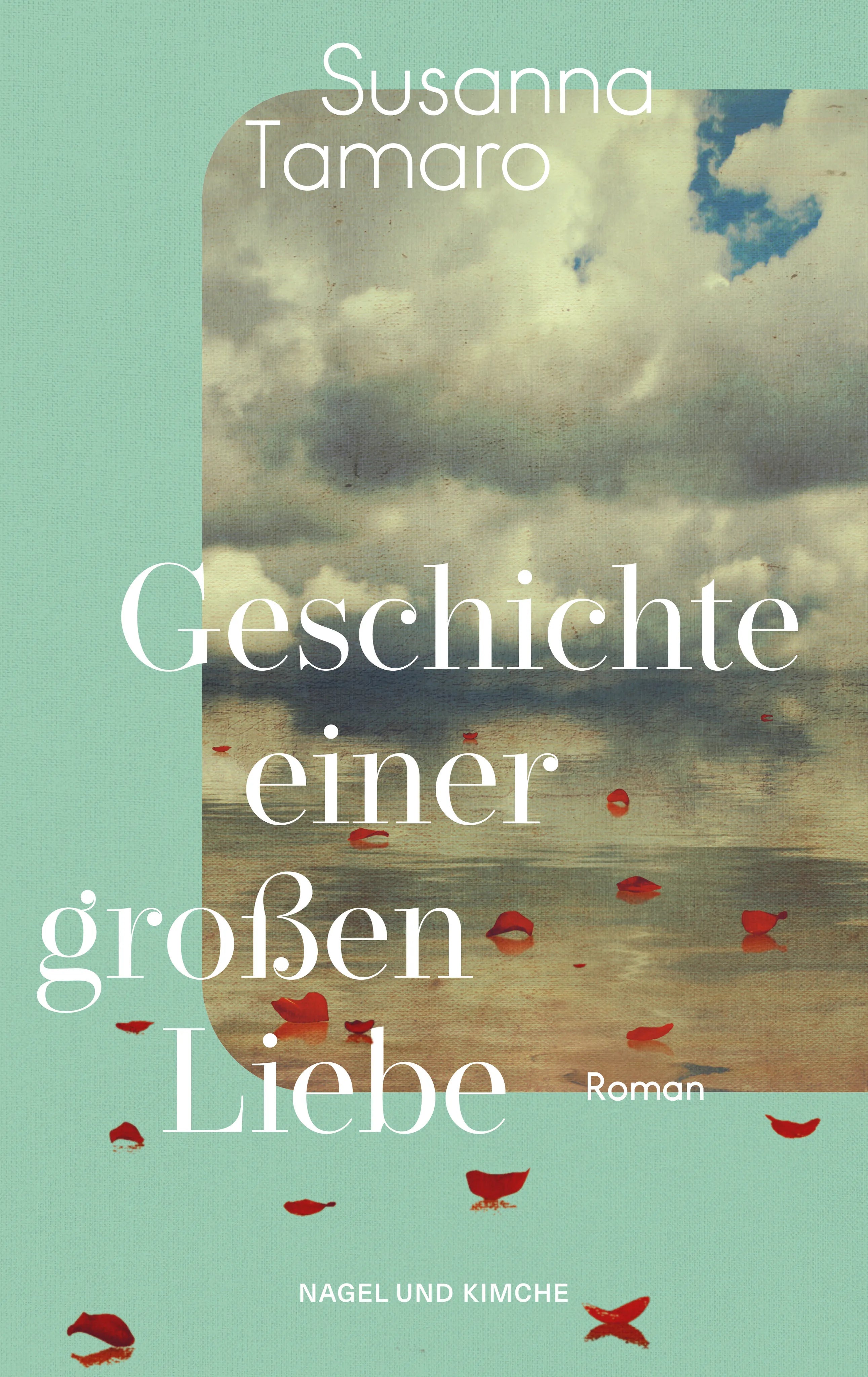Buchcover von 'Geschichte einer großen Liebe' - Taschenbuch von Susanna Tamaro