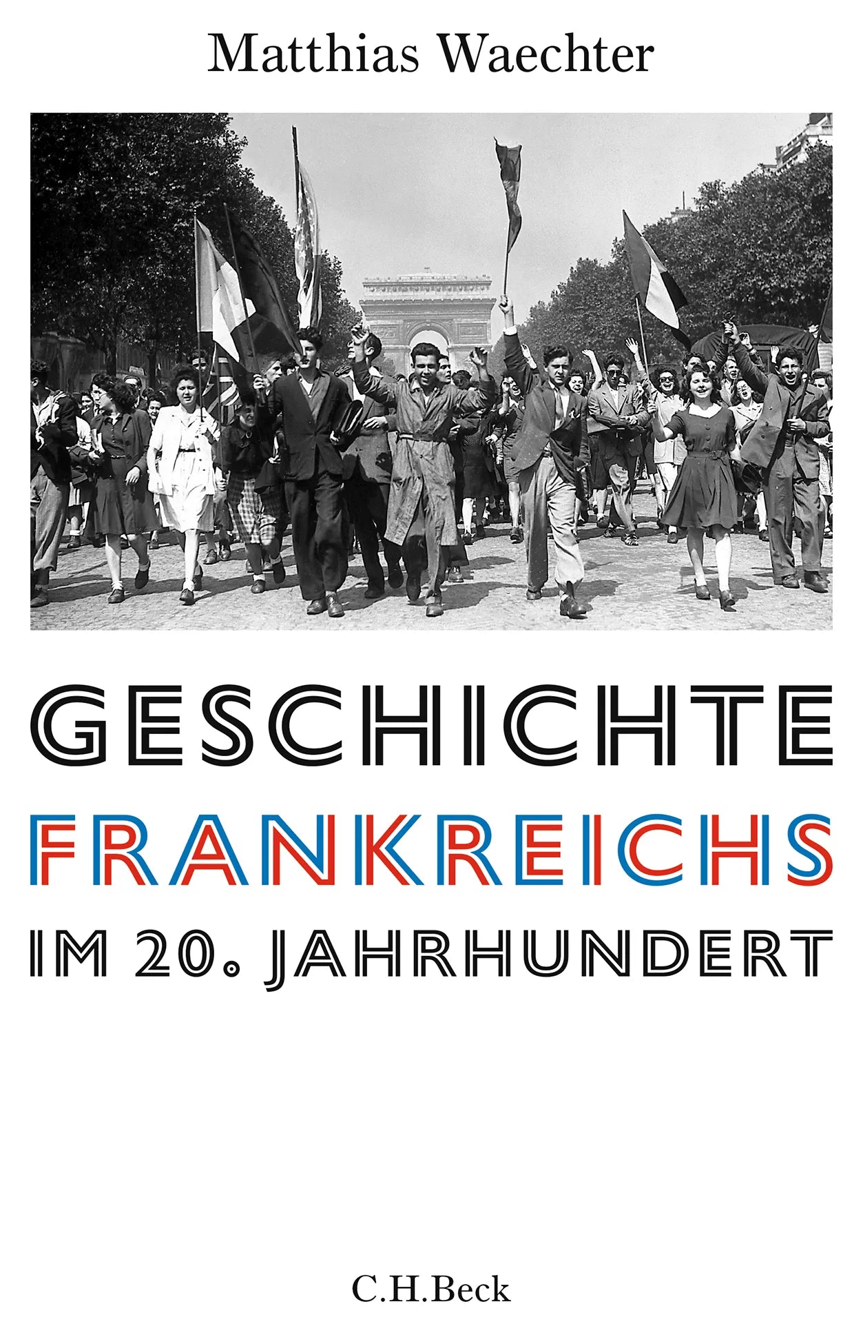 Buchcover von 'Geschichte Frankreichs im 20. Jahrhundert' - Gebundene Ausgabe von Matthias Waechter