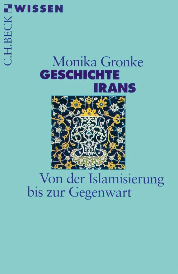 Cover: Geschichte Irans (Taschenbuch) von Monika Gronke