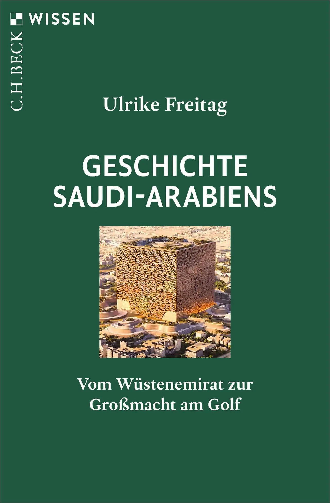 Cover: Geschichte Saudi-Arabiens (Taschenbuch) von Ulrike Freitag