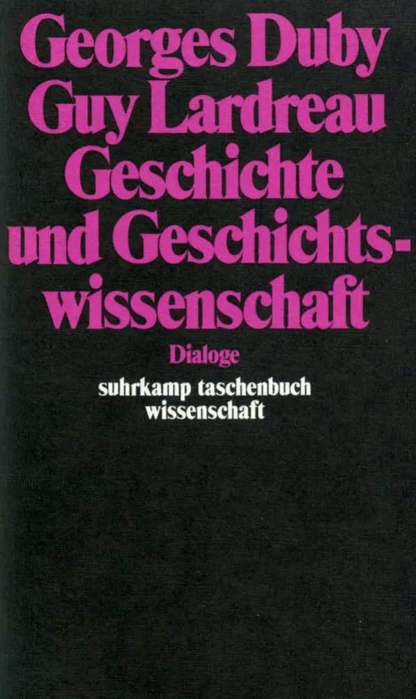 Buchcover von 'Geschichte und Geschichtswissenschaft' - Taschenbuch von Georges Duby