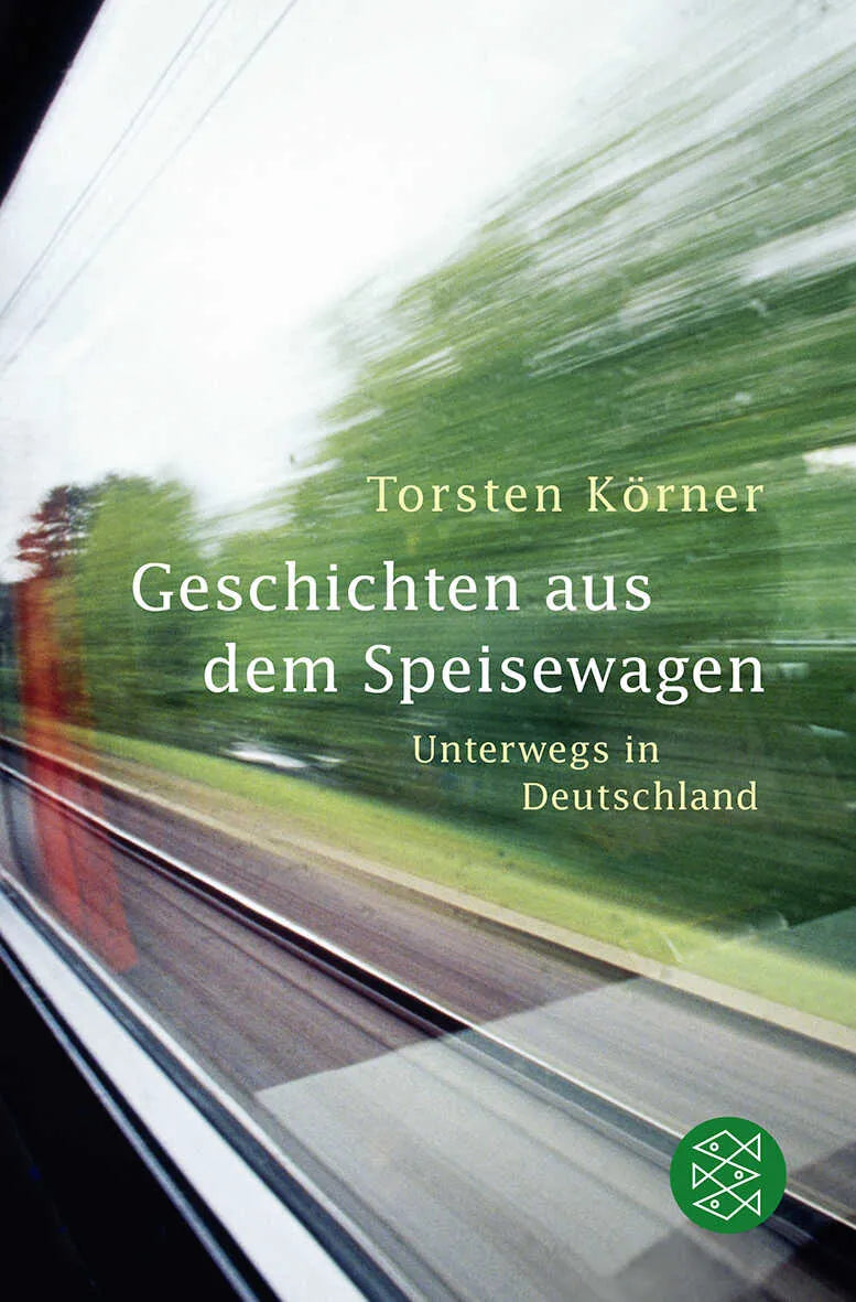 Buchcover von 'Geschichten aus dem Speisewagen' - Taschenbuch von Torsten Körner