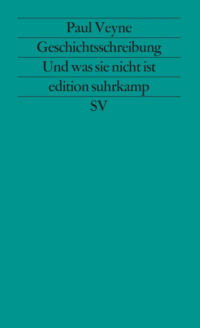 Buchcover von 'Geschichtsschreibung - Und was sie nicht ist' - Taschenbuch von Paul Veyne