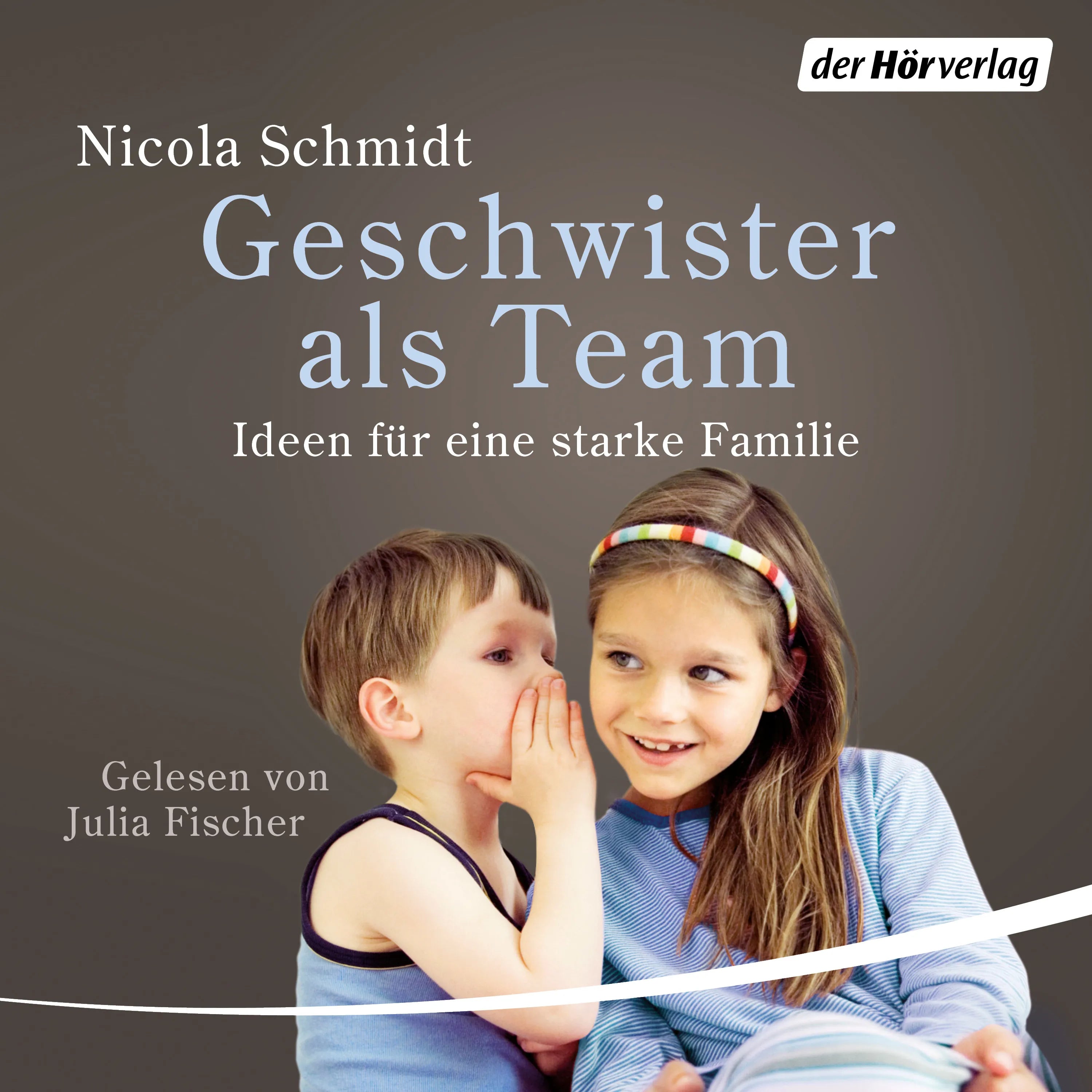 Cover: Geschwister als Team (Hörbuch Download) von Nicola Schmidt